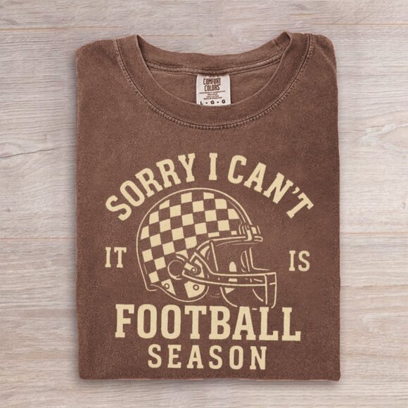 Comfort Colors Sorry I Can_t It Is Football Season T-shirt 169 - Picture 1 of 4